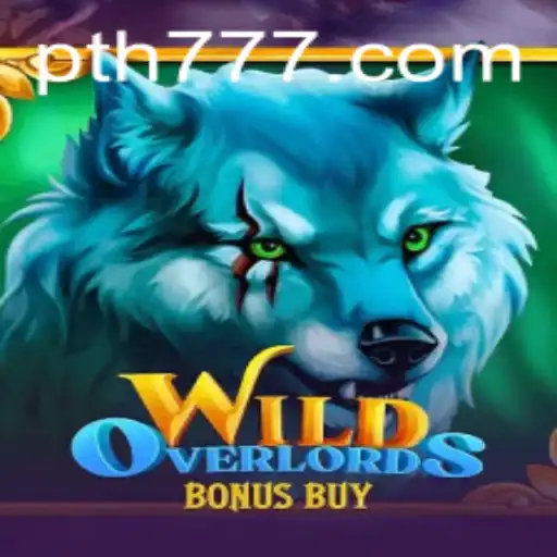 Exploring the Thrills of WildOverlordsBonusBuy in the World of th777