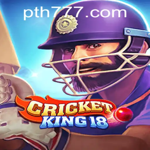 CricketKing18: The Ultimate Cricket Experience