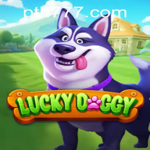 Discover the Excitement of LuckyDoggy: Unleash the Fun with 'th777'