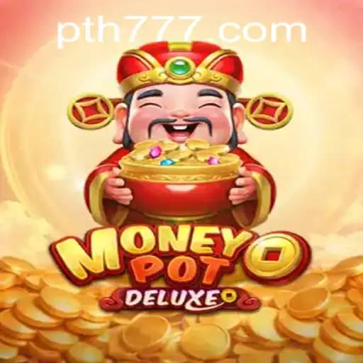 Discover the Thrills of MoneyPotDELUXE: A Comprehensive Guide